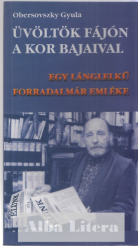Obersovszky Gyula - �v�lt�k f�j�n a kor bajaival