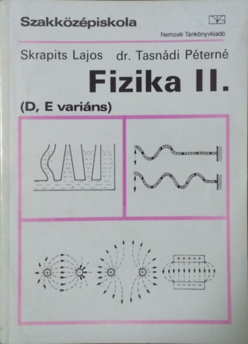 Skrapits Lajos; dr.Tasn�di P. - Fizika II. (D,E vari�ns)