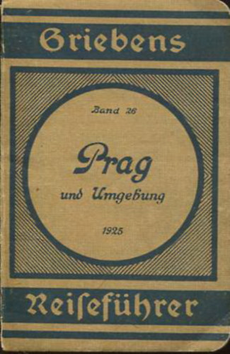 Griebens Reisef�hrer - Prag und Umgebung