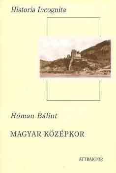 H�man B�lint - Magyar k�z�pkor I-II.