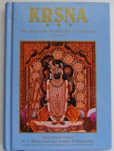 KRSNA, the supreme personality of godhead - volume III.