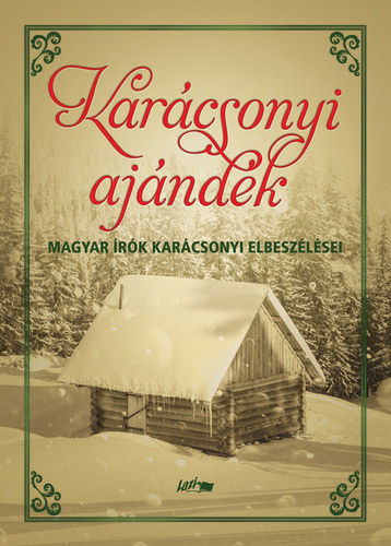 Kar�csonyi aj�nd�k - Magyar �r�k kar�csonyi elbesz�l�sei
