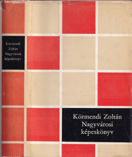 K�rmendi Zolt�n - Nagyv�rosi k�pesk�nyv