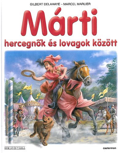 Gilbert Delahaye Marcel Marlier - M�rti hercegn�k �s lovagok k�z�tt