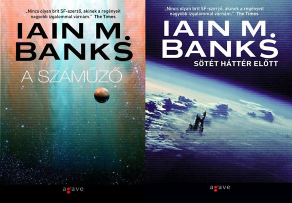 Iain Banks Iain M. Banks - 2 db Iain M. Banks sci-fi reg�ny: A sz�m�z� + S�t�t h�tt�r el�tt