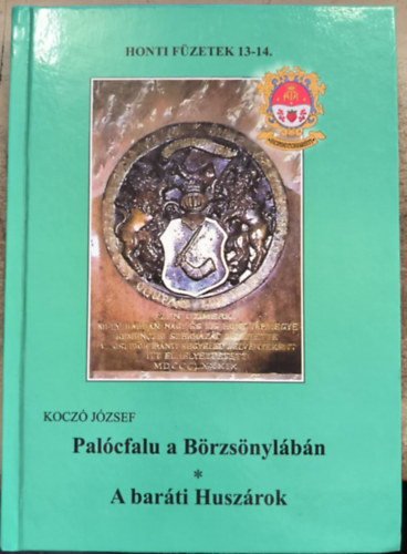 Kocz Jzsef - Palcfalu a Brzsnylbn - A barti Huszrok