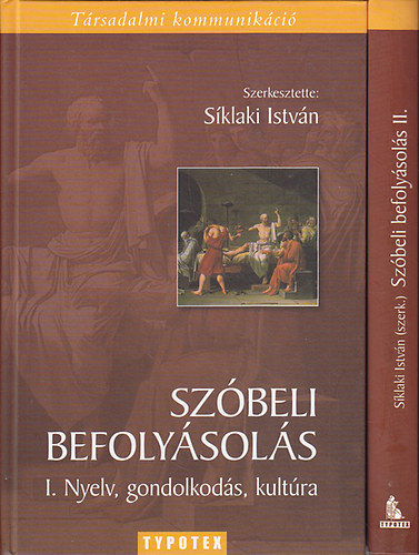 Sklaki Istvn /szerk./ - Szbeli befolysols I-II. (I. Nyelv, gondolkods, kultra; II. Nyelv s szituci)