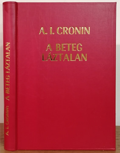 A. J. Cronin - A beteg lztalan