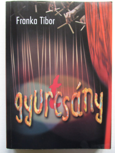 Franka Tibor - Gyurtcs�ny