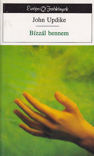 John Updike - Bízzál bennem