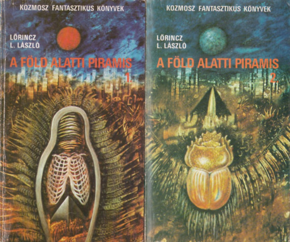 Lrincz L. Lszl - A fld alatti piramis I-II. 	(Kozmosz Fantasztikus Knyvek, els kiads)