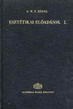 G.W.F. Hegel - Esztétikai előadások I-III.