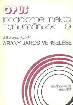 J. Soltész Katalin - Arany János verselése