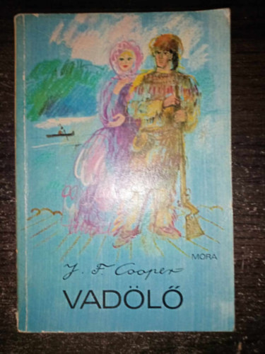 Réz Ádám J. F Cooper (ford.), Würtz Ádám (ill.) - A Vadölő (The Deerslayer) - Würtz Ádám rajzaival