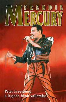 Peter Freestone - Freddie Mercury - Peter Freestone, a legjobb bart vallomsa