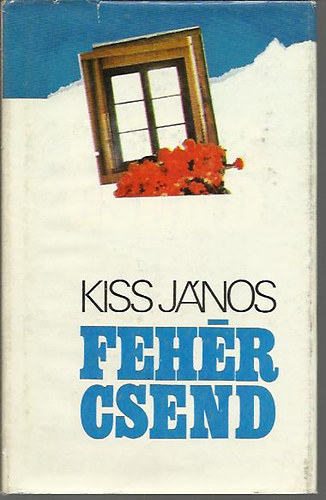 Kiss J�nos - Feh�r csend
