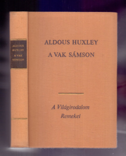 Aldous Huxley - A vak Smson (Eyeless in Ghaza)