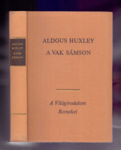 Aldous Huxley - A vak S�mson (Eyeless in Ghaza)