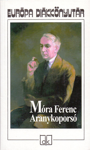 Mra Ferenc - Aranykopors - Eurpa dikknyvtr