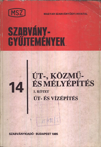 Út-, közmű- és mélyépítés I. kötet: Út-és vízépítés