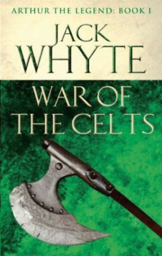 Jack Whyte - War of the Celts