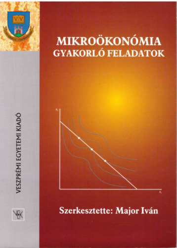 Major Ivn  (szerk.) - Mikrokonmia  - Gyakorl feladatok