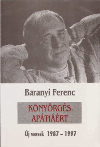 Baranyi Ferenc - Knyrgs aptirt (j versek 1987-1997) (dediklt)