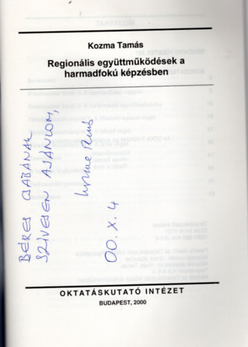 Kozma Tam�s - Region�lis egy�ttm�k�d�sek a  harmadfok� k�pz�sben - dedik�lt