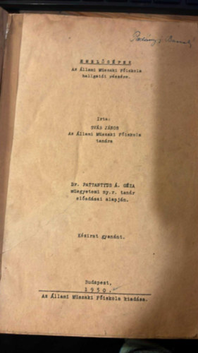 Sv�b J�nos (lektor) - Emel�g�p Dr. Pattantyus �. G�za m�egyetemi ny.r. tan�r el�ad�sai alapjon
