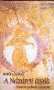 Dr. Bitó László - Názáreti Izsák. Jézus elmélkedése a poklok tornácán