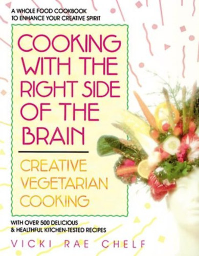 Vicki Rae Chelf - Cooking with the right side of the brain