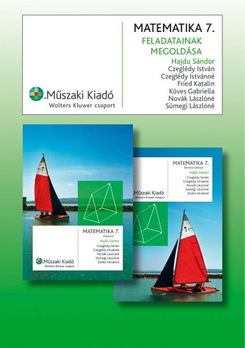 Czegl�dy Istv�nn�; Fried Katalin; K�ves Gabriella; Nov�k L�szl�n�; S�megi L�szl�n�; Dr. Czegl�dy Istv�n; Dr. Hajdu S�ndor - Matematika 7. tank�nyv feladatainak megold�sa
