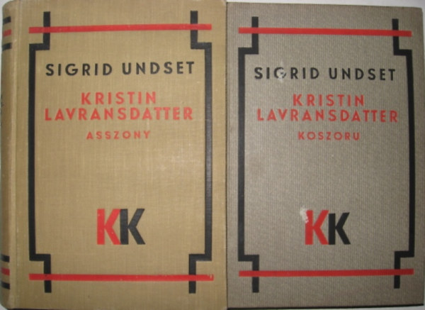 Sigrid Undset - Kristin Lavransdatter: Koszor�-Asszony I-II.