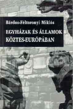 Brdos-Fltoronyi Mikls - Egyhzak s llamok kztes-Eurpban