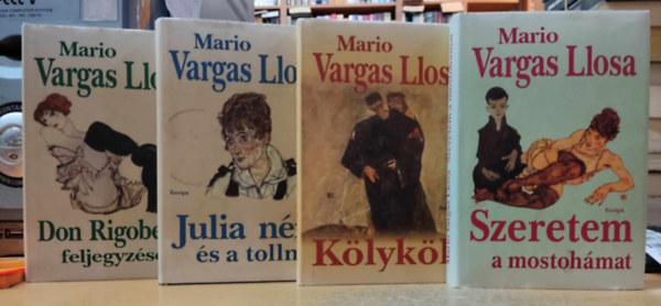 Mario Vargas LLosa - 4 db Llosa: Don Rigoberto feljegyz�sei + Julia n�ni �s a tollnok + K�lyk�k + Szeretem a mostoh�mat