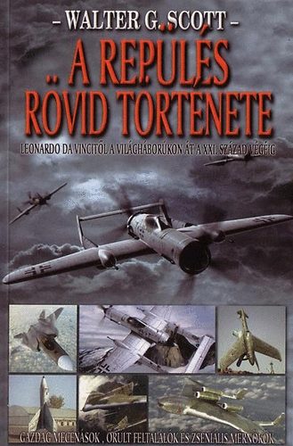 Walter G. Scott - A rep�l�s r�vid t�rt�nete