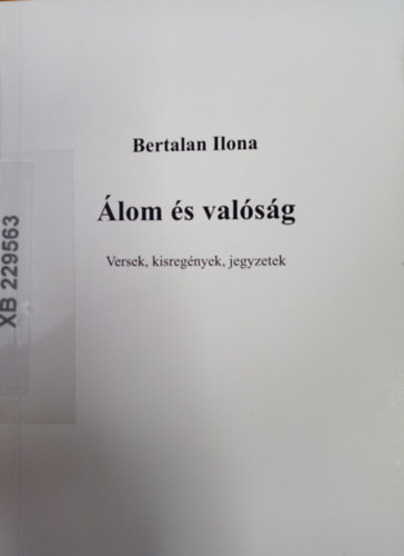 Bertalan Ilona - lom s valsg - Versek, kisregnyek, jegyzetek