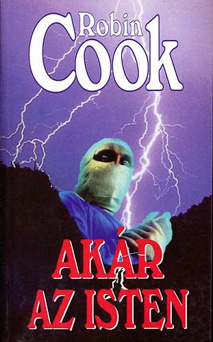 Robin Cook - Akr az Isten