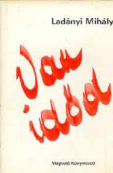 Lad�nyi Mih�ly - Van id�d