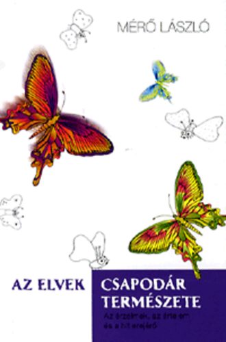 Mérő László - Az elvek csapodár természete