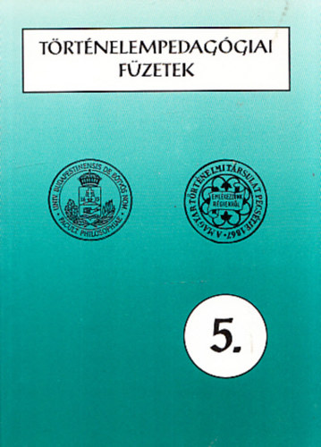 Szabolcs Ott  (szerk.) - Trtnelempedaggiai fzetek 5.