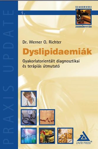 Dr. Werner; O. Richter - Dyslipidaemik - Gyakorlatorientlt diagnosztikai s terpis tmutat
