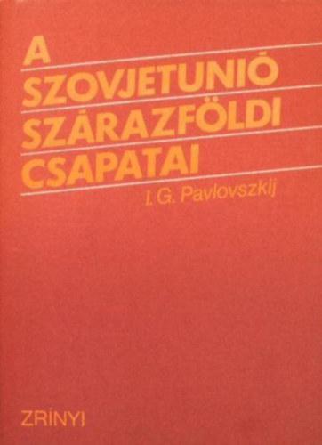 I. G. Pavlovszkij - A Szovjetuni szrazfldi csapatai