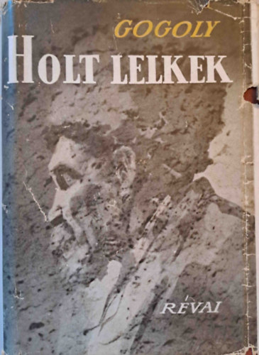 Rvai Testvrek - Gogoly- Holt lelkek