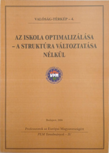 Dr. Bbosik Istvn  (szerk.) - Az iskola optimalizlsa - a struktra vltoztatsa nlkl