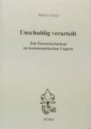 Feh�r Mikl�s - Unschuldig verurteilt