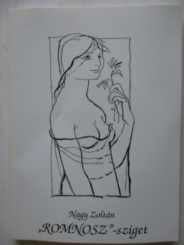 Nagy Zoltn - 'romnosz'-sziget