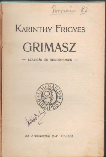 Karinthy Frigyes - Grimasz- szatirk s humoreszkek