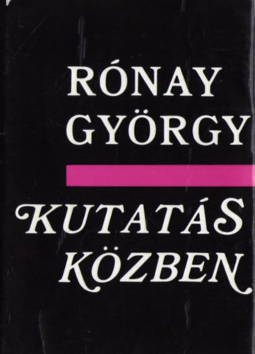 Rónay György - Kutatás közben