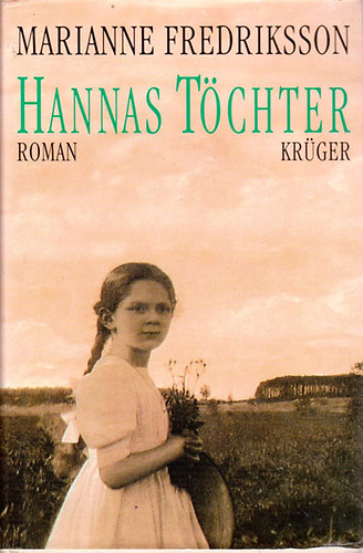 Marianne Fredriksson - Hannas Tchter